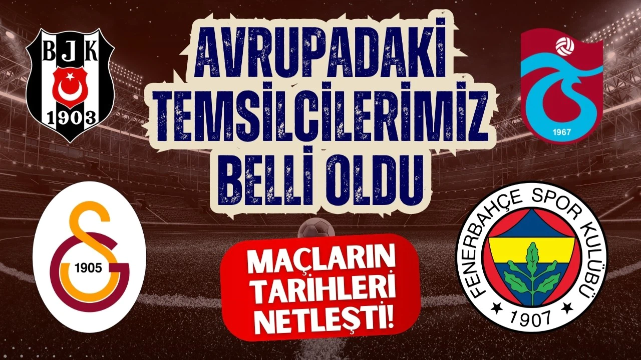 Avrupa'daki temsilcilerimiz belli oldu!