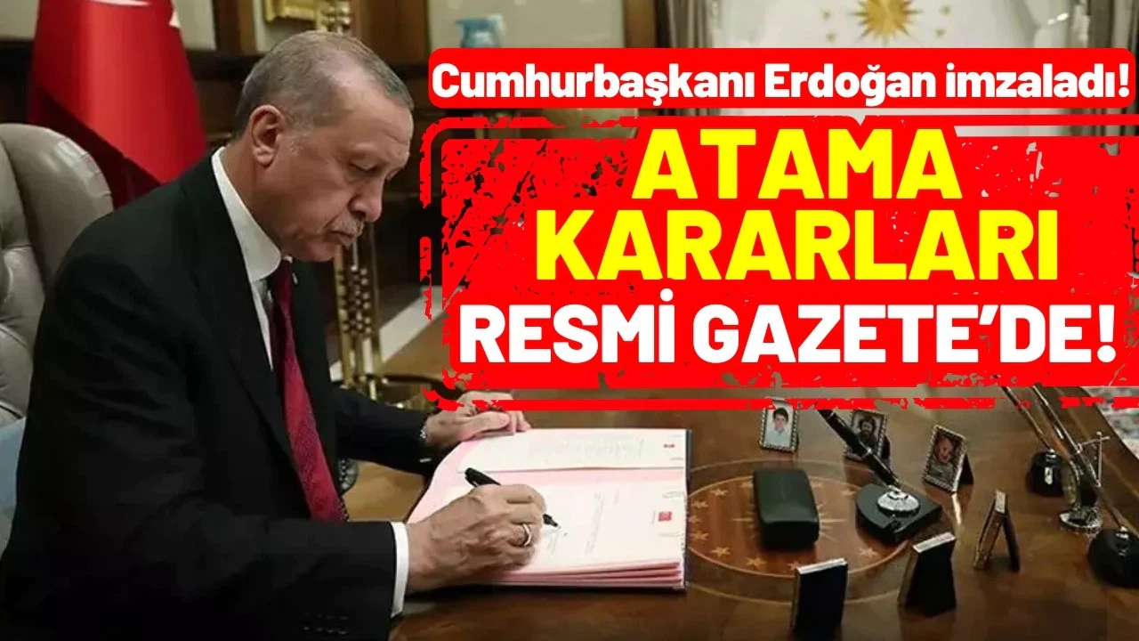 Cumhurbaşkanlığı tarafından yapılan atama kararları Resmi Gazete’de