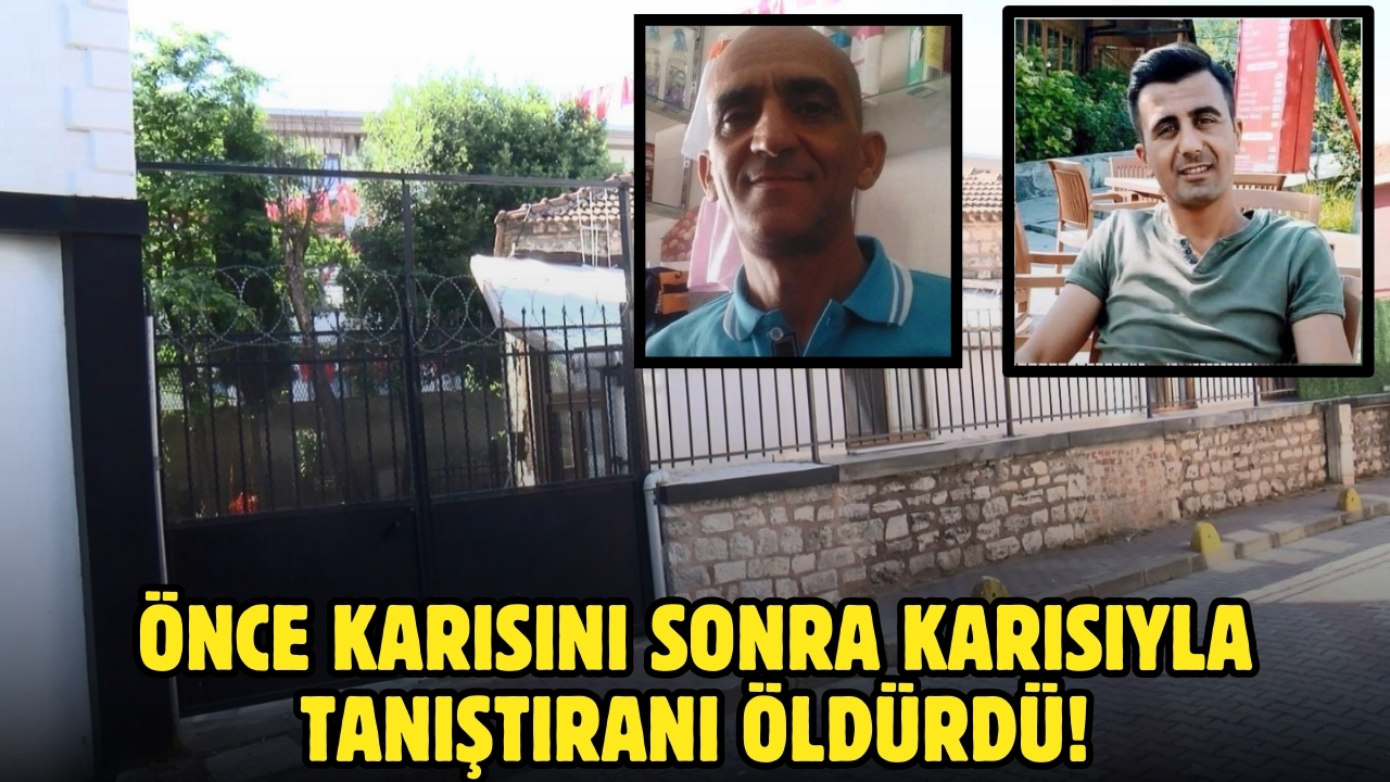 Önce karısını sonra karısıyla tanıştıran kişiyi öldürdü!