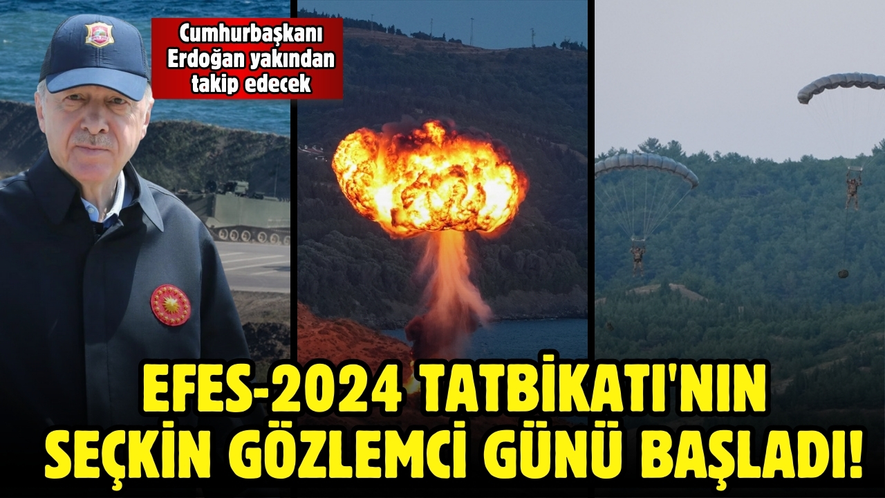 EFES-2024 Tatbikatı'nın seçkin gözlemci günü başladı