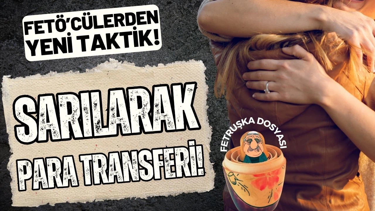 FETÖ üyesi kadınlardan "sarılarak" para verme taktiği