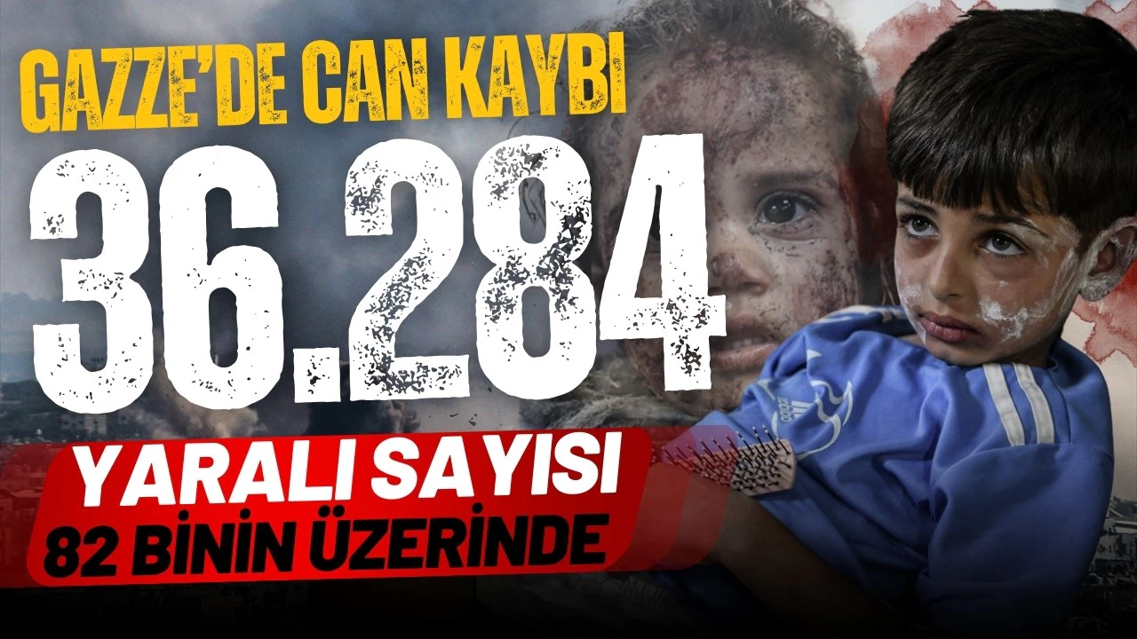 Gazze'de can kaybı 36 bini geçti!