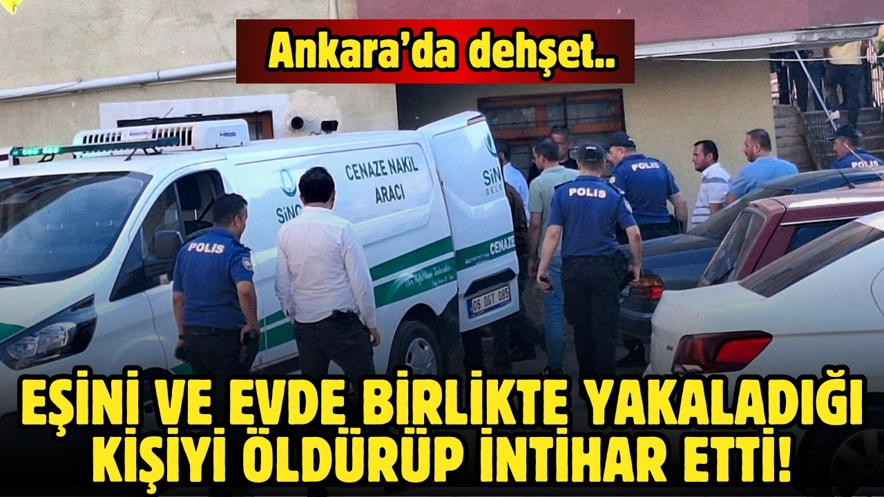 Eşini ve evde birlikte yakaladığı kişiyi öldürüp, intihar etti