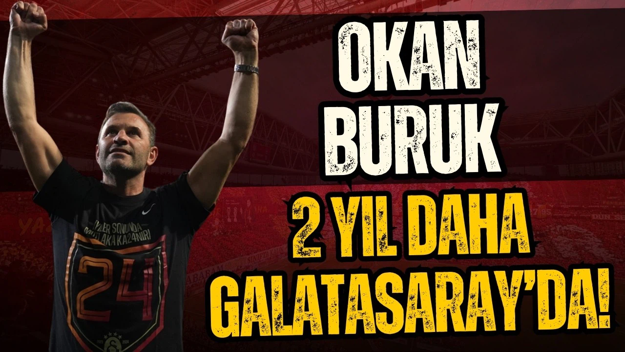 Okan Buruk, 2 yıl daha Galatasaray'da!