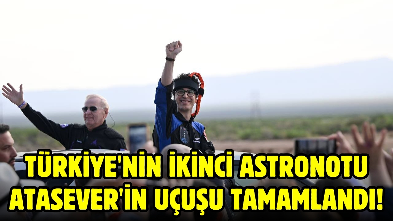Türkiye'nin ikinci astronotu Atasever'in uçuşu tamamlandı