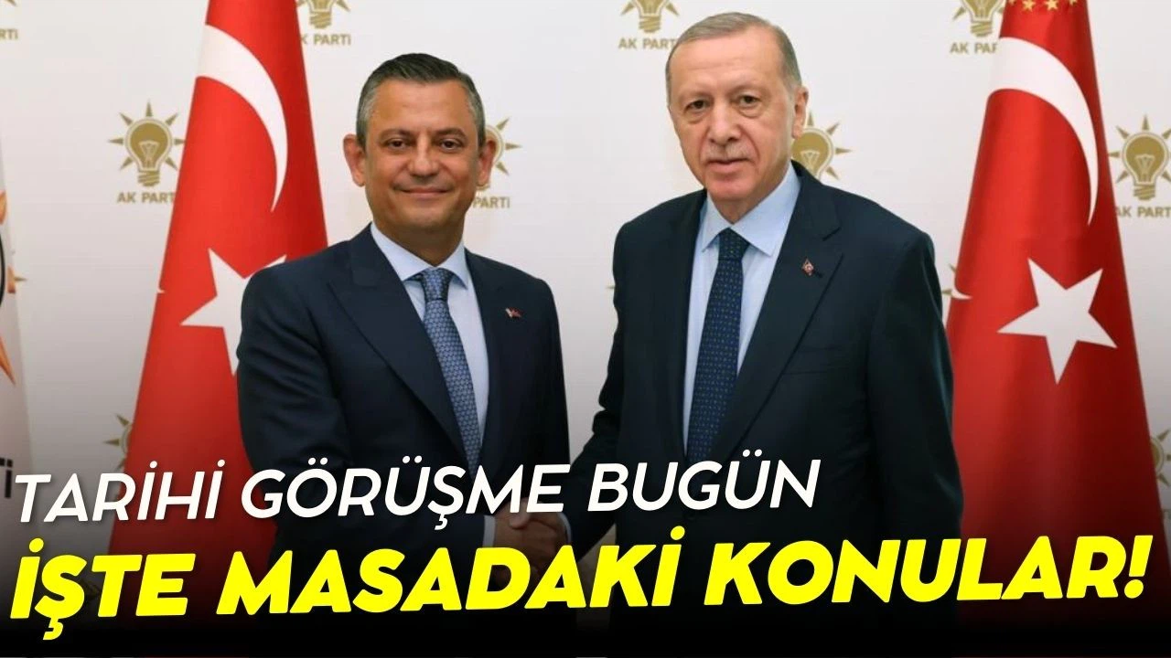 Tarihi görüşme bugün!
