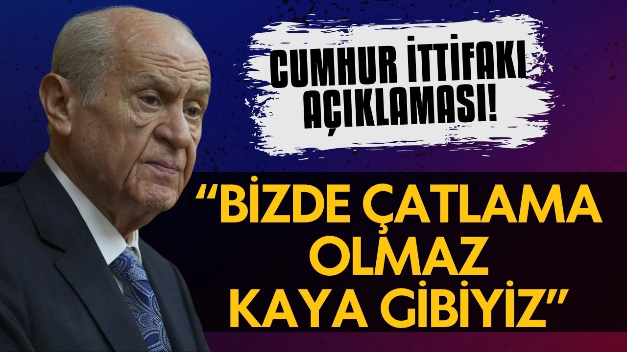 MHP Lideri Bahçeli'den Cumhur İttifakı açıklaması!