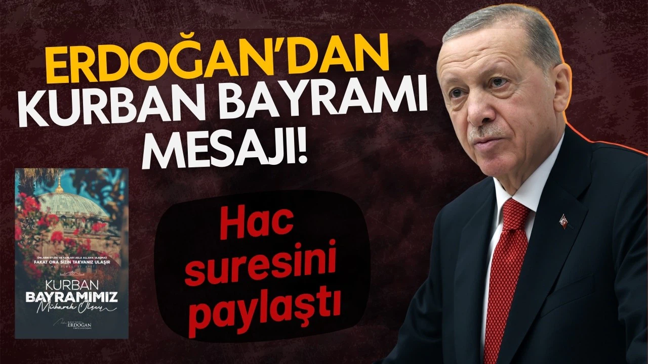 Cumhurbaşkanı Erdoğan'dan bayram mesajı!