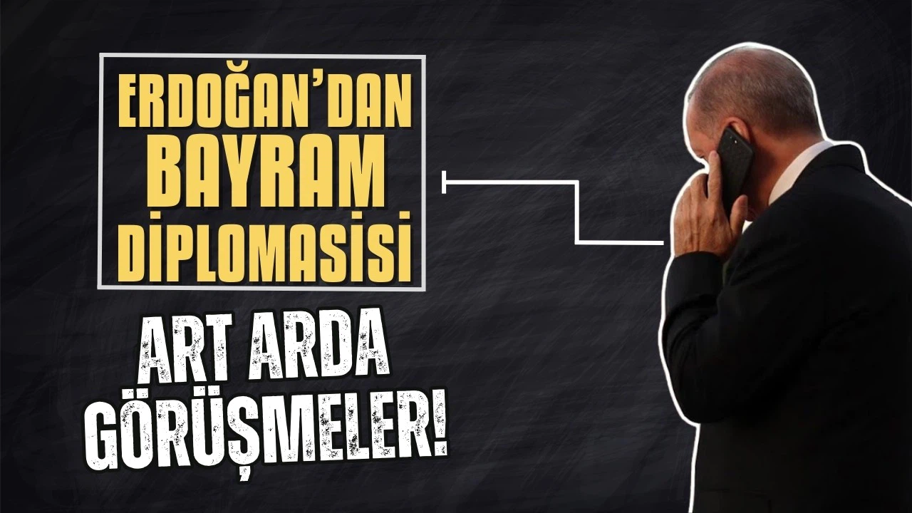 Cumhurbaşkanı Erdoğan'dan bayram diplomasisi!