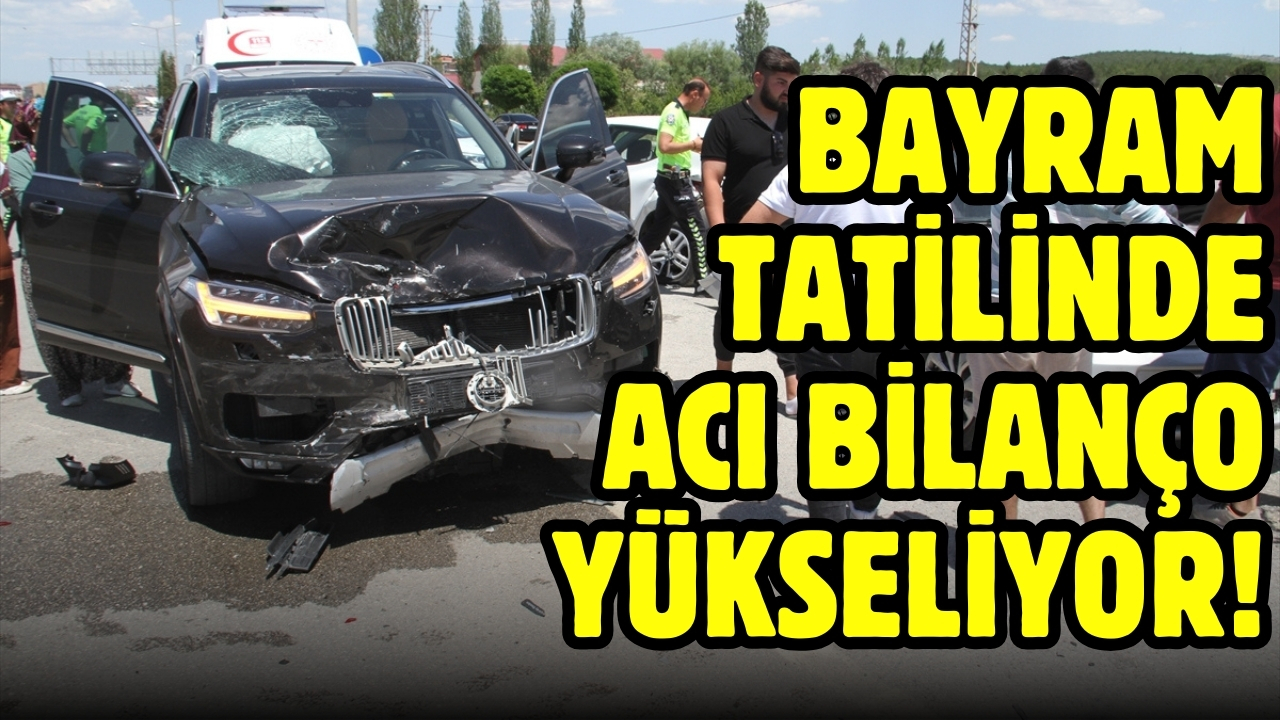 Bayram tatilinin ilk 3 gününde acı bilanço!