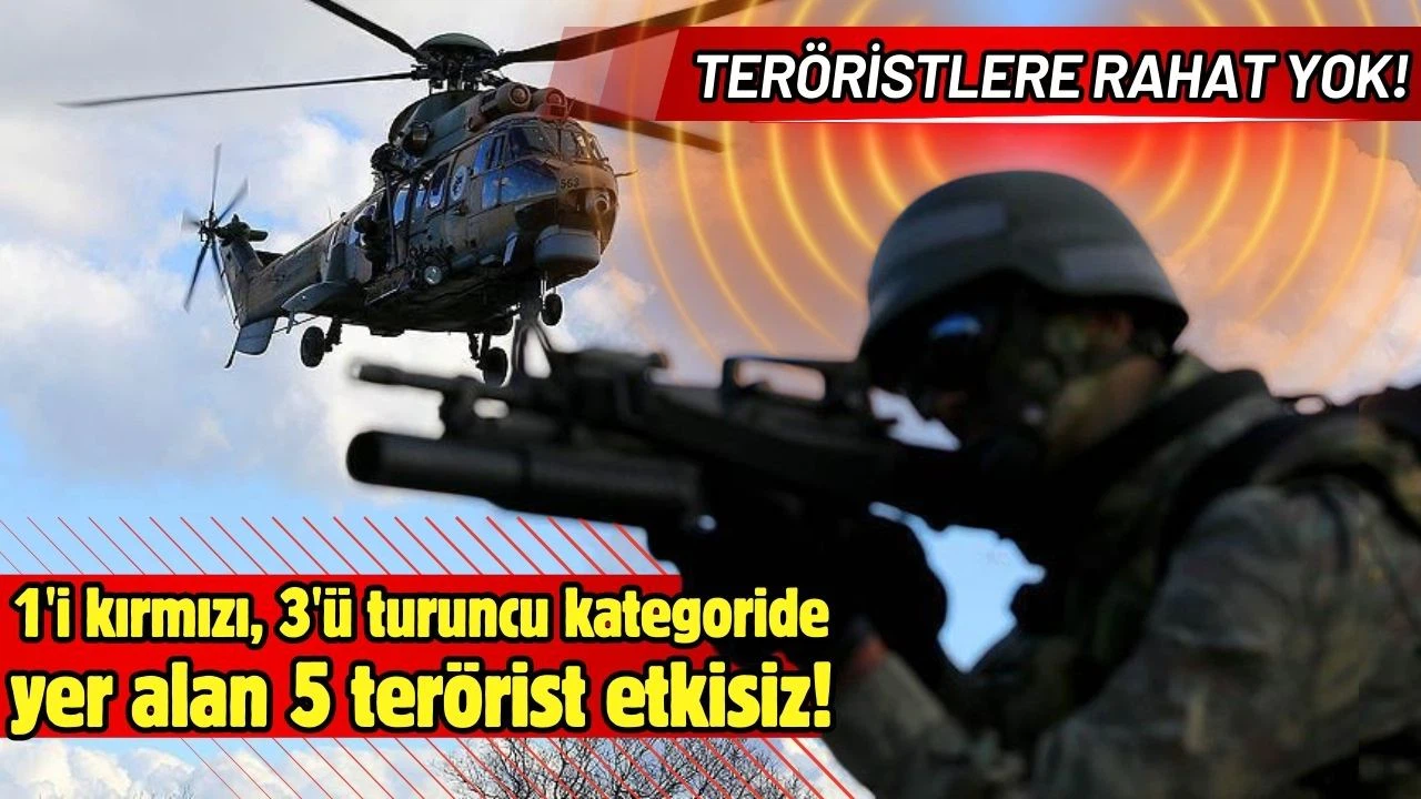 1'i kırmızı, 3'ü turuncu kategoride bulunan 5 terörist etkisiz!