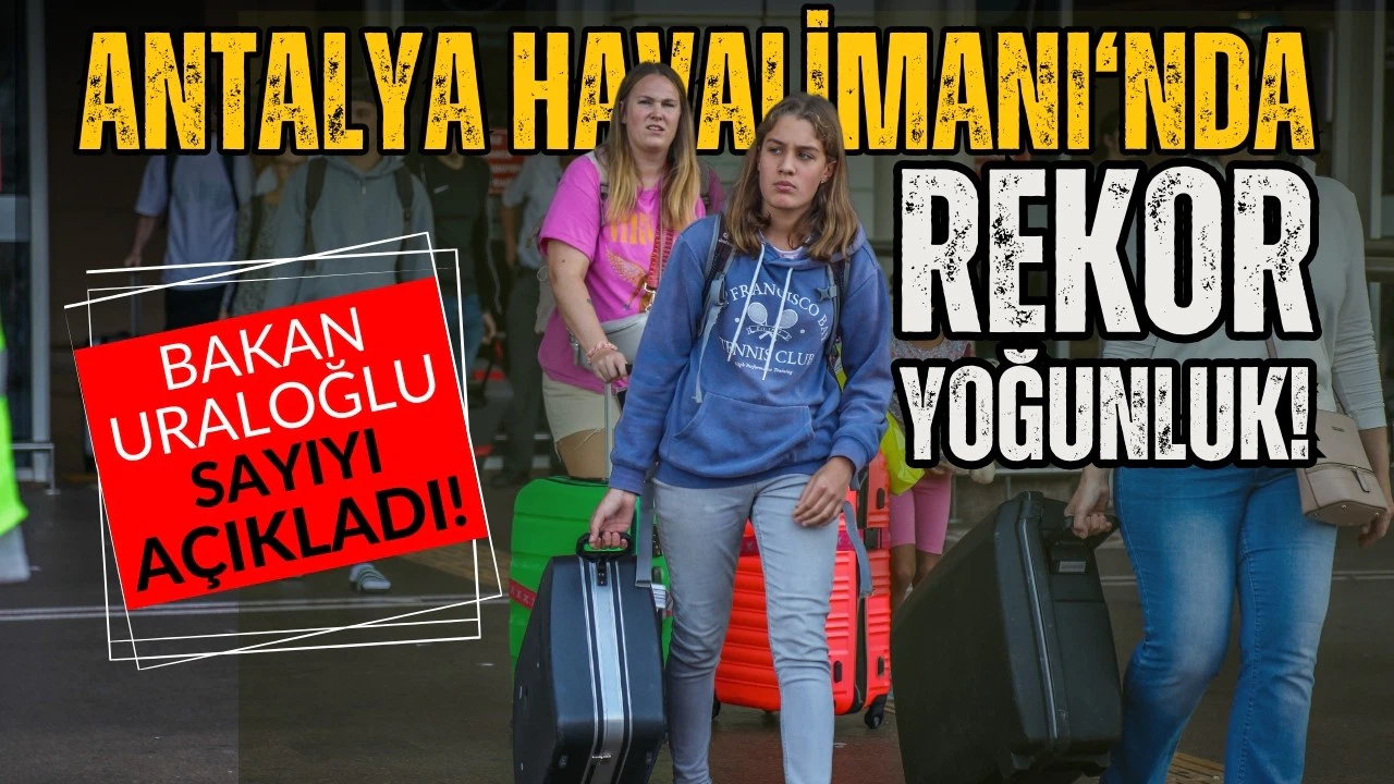 Antalya Havalimanı'ndan yeni rekor!