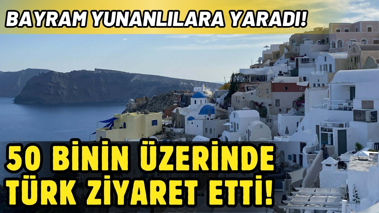 Yunan adalarını 50 binin üzerinde Türk ziyaret etti!