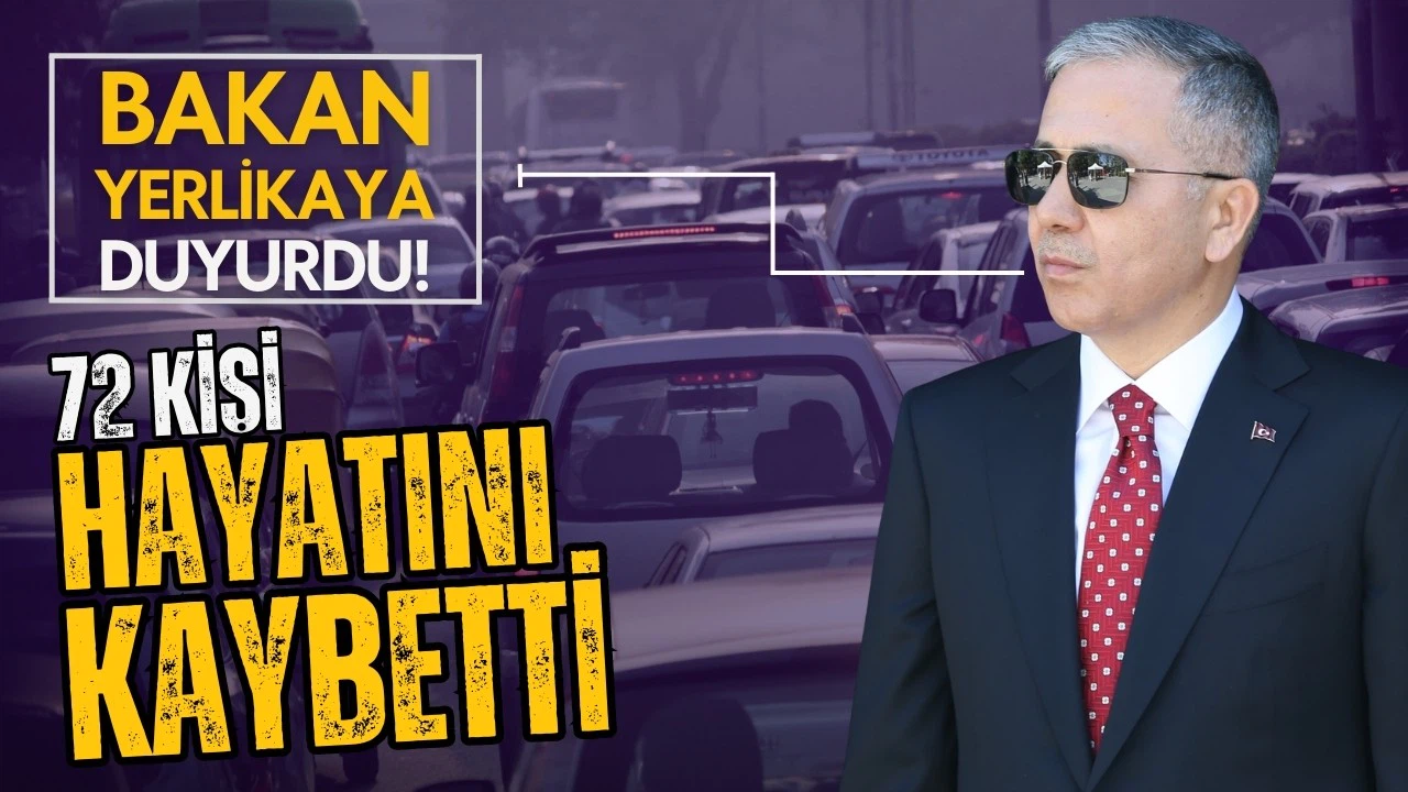 Bakan Yerlikaya, 9 günlük tatildeki acı bilançoyu açıkladı