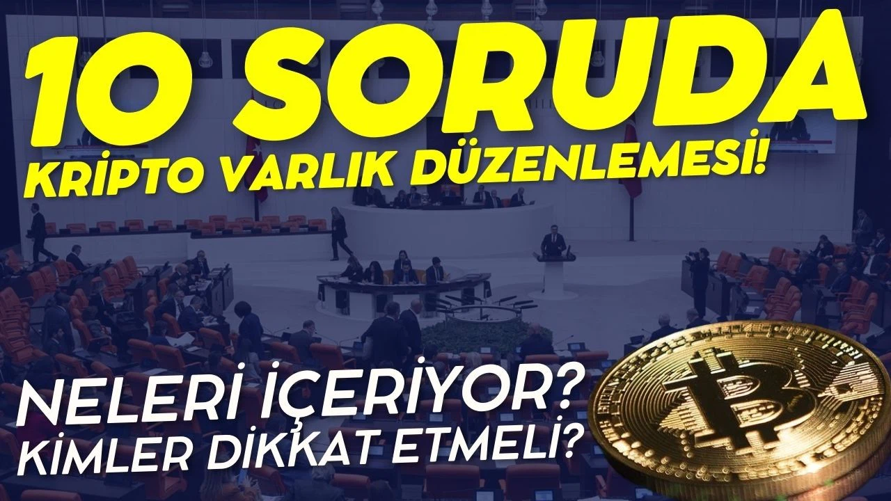 10 soruda kripto varlık düzenlemesi!