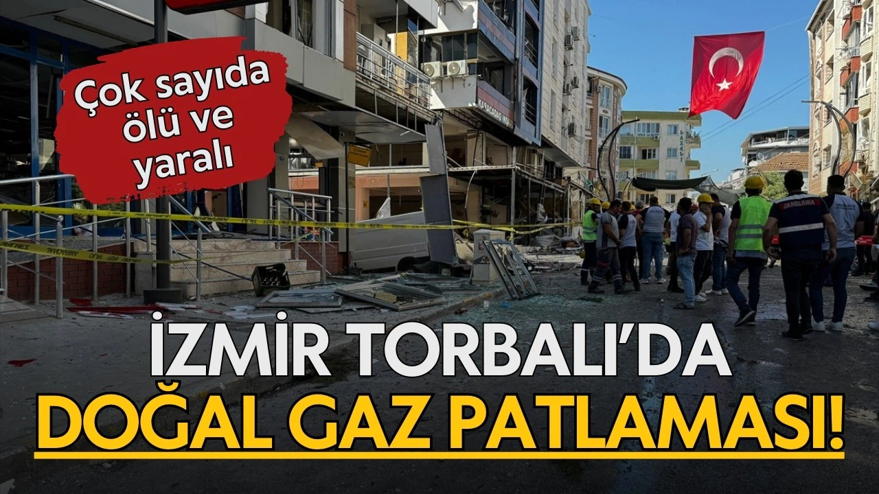 İzmir'de doğal gaz patlaması: Ölü ve yaralılar var