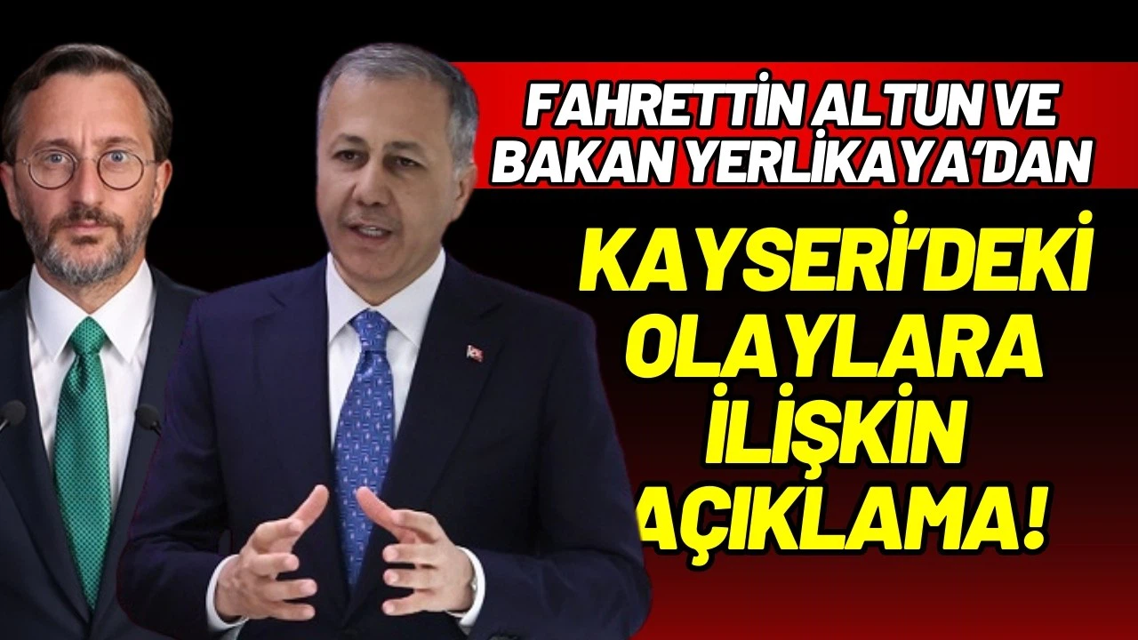 Fahrettin Altun ve Bakan Yerlikaya'dan provokasyon açıklaması!
