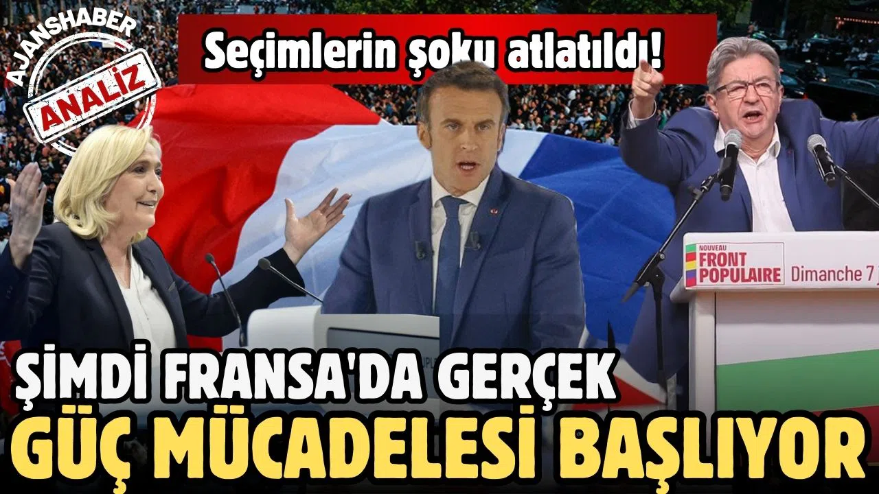 Seçimlerin şoku atlatıldı! Fransa'da gerçek güç mücadelesi şimdi başlıyor.