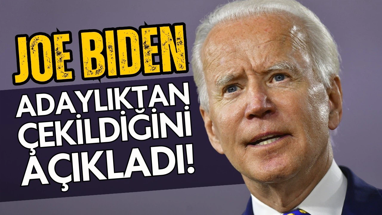ABD Başkanı Joe Biden adaylıktan çekildi!