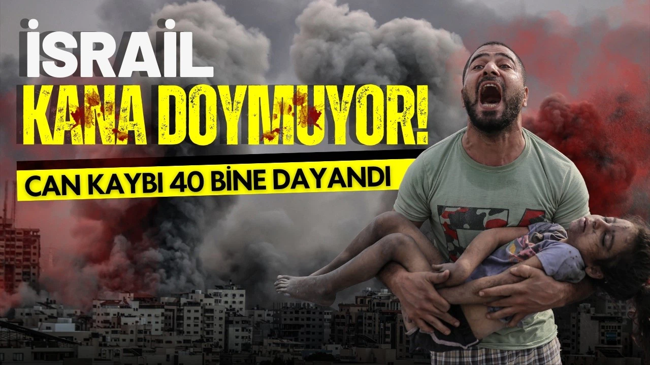 Gazze'de can kaybı 40 bine yaklaştı!
