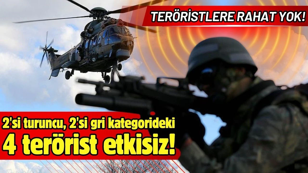 Farklı kategorilerde aranan 4 terörist etkisiz!