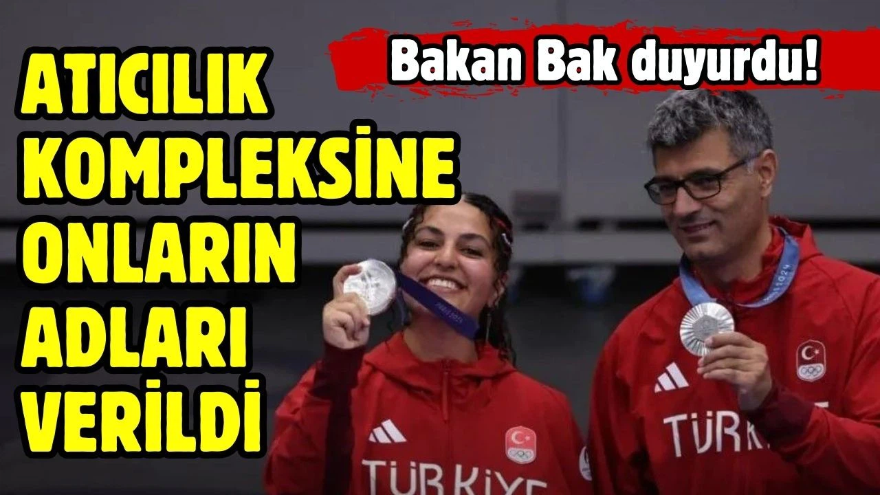 Mersin’deki atıcılık kompleksine Yusuf Dikeç ve Şevval İlayda Tarhan’ın adları verildi