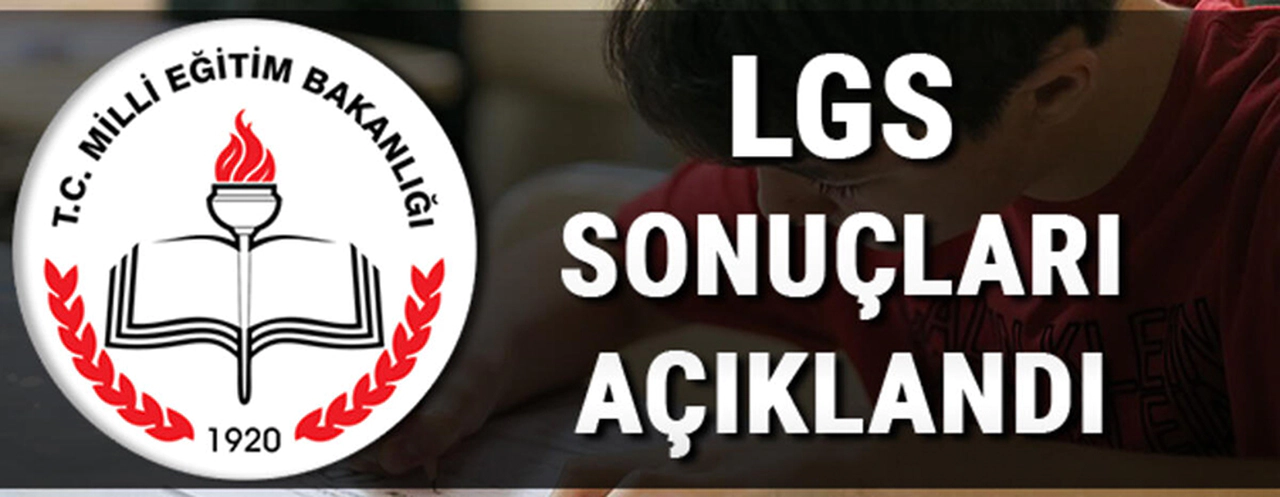 LGS sonuçları açıklandı!