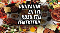 Dünyanın en iyi kuzu etli yemekleri! Zirvedeki yemek şaşırtırken listede Türkiye’den 5 lezzet yer aldı