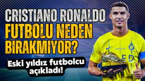 Ronaldo'nun futbolu bırakmama nedeni belli oldu