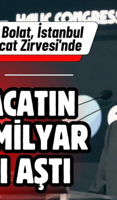 Ticaret Bakanı Bolat, İstanbul Küresel e-İhracat Zirvesi'nde