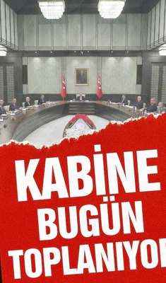 Kabine bugün toplanıyor!