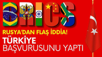Kremlin: Türkiye, BRICS'e üyelik başvurusu yaptı!