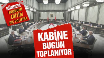 Kabine bugün toplanıyor!