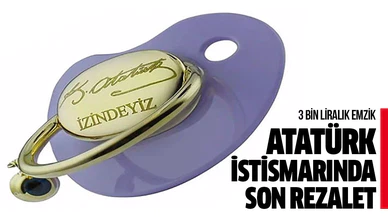Atatürk istismarında son rezalet: 3 bin liralık emzik