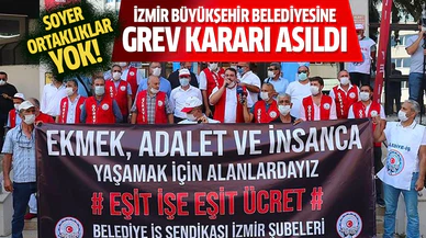 İzmir Büyükşehir Belediyesine grev kararı asıldı