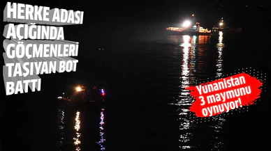 Yunanistan'ın Herke Adası açıklarında düzensiz göçmenleri taşıyan bot battı