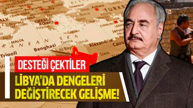 Libya'da dengeleri değiştirecek gelişme!