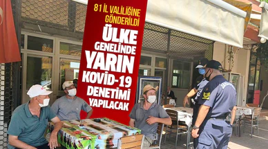 İçişleri Bakanlığı valiliklere Kovid-19 denetimi genelgesi gönderdi