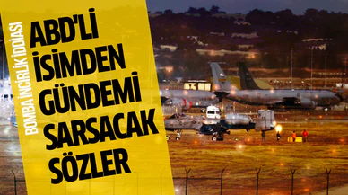 ABD'li isimden İncirlik iddiası