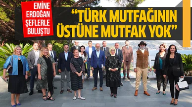 Emine Erdoğan şeflerle buluştu: ‘Türk mutfağının üstüne mutfak yok’