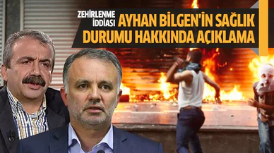 Ankara Emniyetinden Ayhan Bilgen'in sağlık durumu hakkında açıklama