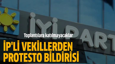 İP'li vekillerden protesto bildirisi