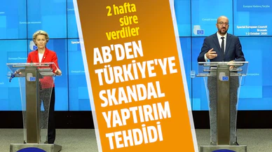 AB'den Türkiye'ye skandal yaptırım tehdidi