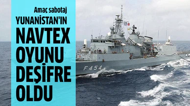 Yunanistan'ın Navtex oyunu deşifre oldu