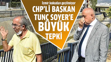 CHP'li başkan Tunç Soyer'e büyük tepki