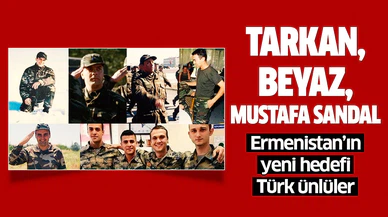 Ermenistan, Tarkan, Beyaz, Mustafa Sandal gibi ünlü isimleri hedefe koydu