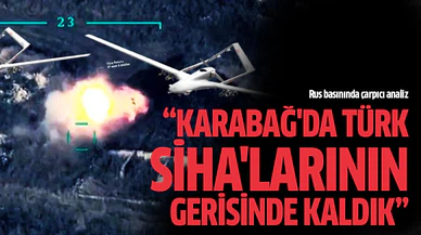 Rus basını: "Karabağ'da Türk SİHA'larının gerisinde kaldık"
