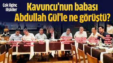 Buğra Kavuncu'nun babası Abdullah Gül'le ne görüştü?