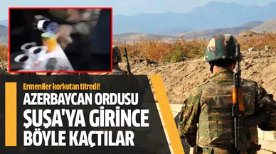 Azerbaycan ordusu Şuşa'ya girince böyle kaçtılar