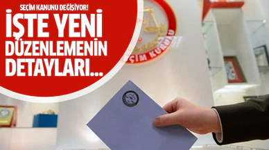 Seçim kanunu değişiyor!